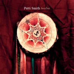 Patti Smith : Twelve